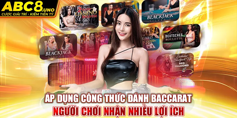 ap-dung-cong-thuc-danh-baccarat-nguoi-choi-nhan-nhieu-loi-ich