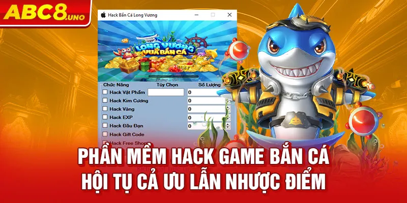 phan-mem-hack-game-ban-ca-hoi-tu-ca-uu-lan-nhuoc-diem_36_11zon