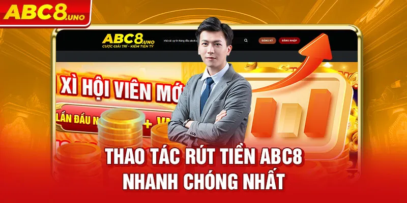 thao-tac-rut-tien-abc8-nhanh-chong-nhat