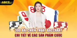 300-bai-chien-thuat-baccarat-cuc-ky-hieu-qua-tu-cao-thu