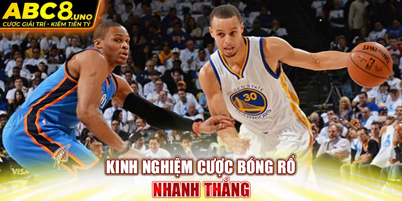 kinh-nghiem-cuoc-bong-ro-nhanh-thang