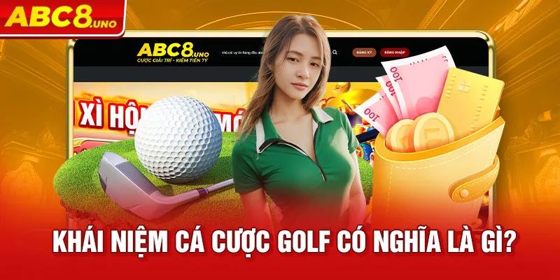 khai-niem-ca-cuoc-golf-có-nghia-la-gi_16